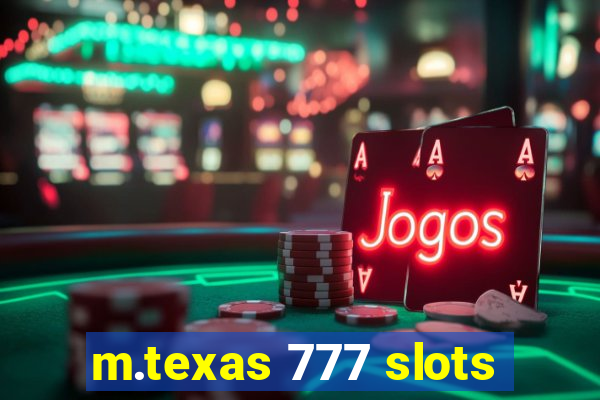 m.texas 777 slots